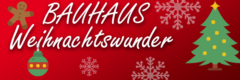 BAUHAUS Weihnachtswunder